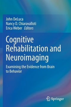 portada Cognitive Rehabilitation and Neuroimaging: Examining the Evidence from Brain to Behavior (in English)