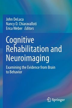 portada Cognitive Rehabilitation and Neuroimaging: Examining the Evidence from Brain to Behavior (en Inglés)