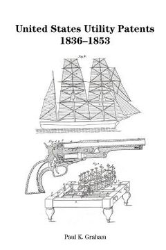 portada united states utility patents, 1836-1853 (en Inglés)