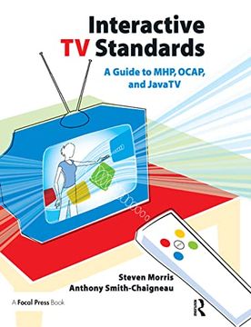 portada Interactive tv Standards: A Guide to Mhp, Ocap, and Javatv (en Inglés)