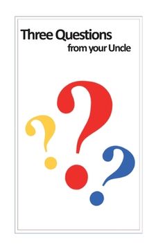 portada Three Questions from your Uncle (en Inglés)