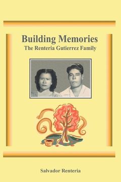 portada Building Memories: The Renteria Gutierrez Family