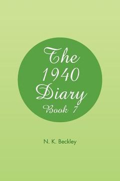 portada The 1940 Diary: Book 7 (in English)