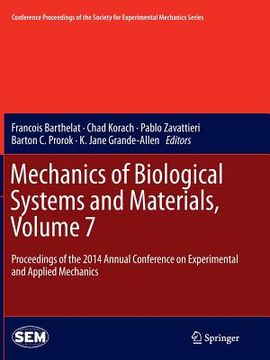 portada Mechanics of Biological Systems and Materials, Volume 7: Proceedings of the 2014 Annual Conference on Experimental and Applied Mechanics (en Inglés)