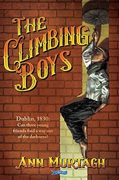portada The Climbing Boys: Dublin, 1830: Can These Brave Young Friends Find a Way Out of the Darkness? (en Inglés)