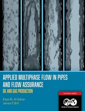 portada Applied Multiphase Flow in Pipes and Flow Assurance - Oil and Gas Production: Textbook 14 (en Inglés)