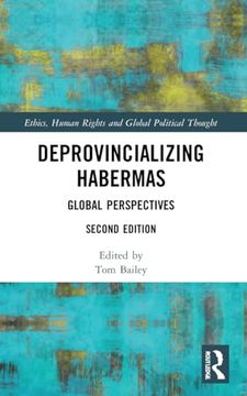 portada Deprovincializing Habermas (Ethics, Human Rights and Global Political Thought) (en Inglés)
