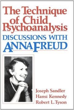 portada The Technique of Child Psychoanalysis: Discussions With Anna Freud (en Inglés)