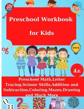 portada Preschool Workbook for Kids: Preschool Math, Letter Tracing, Addition and Substraction, Coloring, Drawing and Much More, Age 4+ (en Inglés)