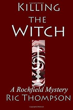 portada Killing The Witch: A Rochfield Mystery: Volume 1 (Rochfield Mysteries)