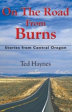 portada On The Road from Burns: Stories from Central Oregon (en Inglés)