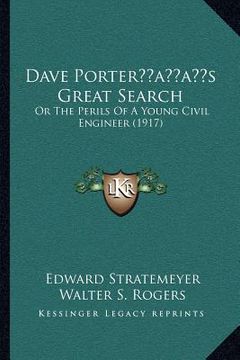 portada dave porteracentsa -a centss great search: or the perils of a young civil engineer (1917)