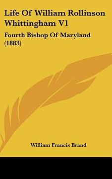 portada life of william rollinson whittingham v1: fourth bishop of maryland (1883) (en Inglés)