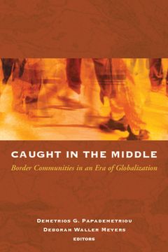 portada caught in the middle: border communities in an era of globalization (en Inglés)