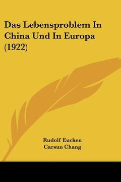 portada Das Lebensproblem In China Und In Europa (1922) (en Alemán)