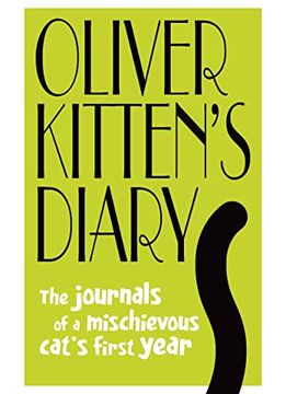 portada Oliver Kitten's Diary: The Journals of a Mischievous Cat's First Year (en Inglés)