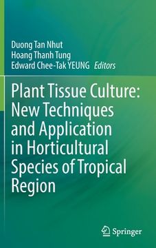 portada Plant Tissue Culture: New Techniques and Application in Horticultural Species of Tropical Region 