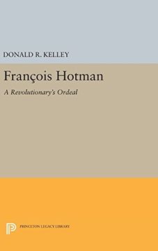 portada Francois Hotman: A Revolutionary's Ordeal (Princeton Legacy Library)