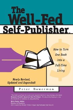portada The Well-Fed Self-Publisher: How to Turn one Book Into a Full-Time Living 