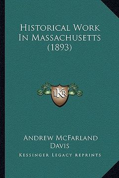 portada historical work in massachusetts (1893)