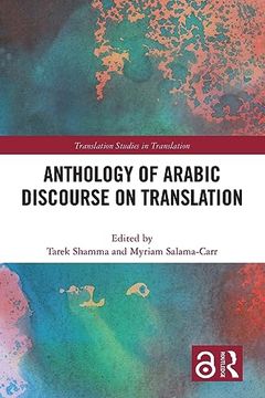 portada Anthology of Arabic Discourse on Translation (Translation Studies in Translation) (en Inglés)