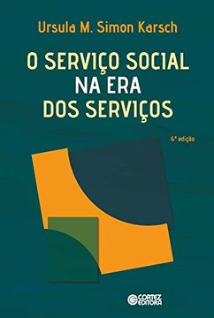 portada O Serviço Social na Era dos Serviços (Em Portuguese do Brasil)