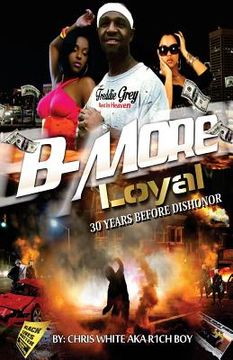 portada B-More Loyal: 30 Years Before Dishonor