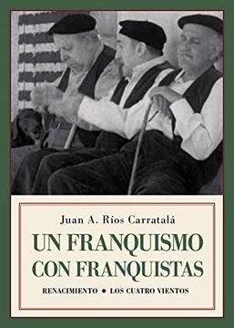 portada Un Franquismo con Franquistas: Historias y Semblanzas (Los Cuatro Vientos) (in Spanish)