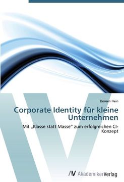 portada Corporate Identity für kleine Unternehmen: Mit  Klasse statt Masse"  zum erfolgreichen CI-Konzept