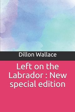 portada Left on the Labrador: New special edition
