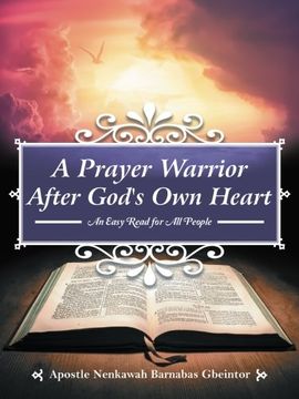 portada A Prayer Warrior After God's Own Heart: An Easy Read for All People