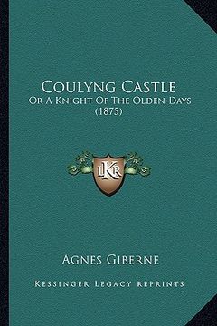 portada coulyng castle: or a knight of the olden days (1875) (en Inglés)