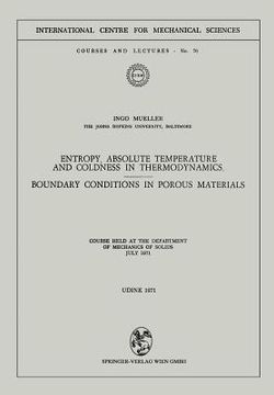 portada Entropy, Absolute Temperature and Coldness in Thermodynamics: Boundary Conditions in Porous Materials
