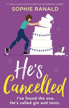 portada He'S Cancelled: A Totally Laugh-Out-Loud and Uplifting Romantic Comedy 