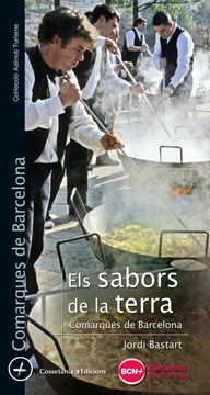 portada Els Sabors de la Terra: Comarques de Barcelona (en Catalá)