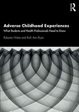 portada Adverse Childhood Experiences: What Students and Health Professionals Need to Know 