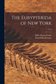 portada The Eurypterida of New York; 1. Text (en Inglés)