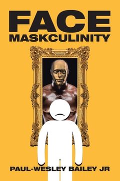 portada Face Maskculinity (en Inglés)