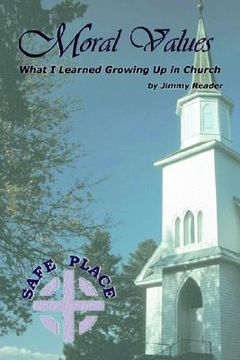 portada moral values: what i learned growing up in church