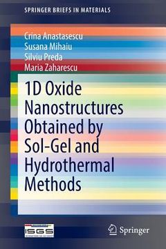 portada 1d Oxide Nanostructures Obtained by Sol-Gel and Hydrothermal Methods (en Inglés)