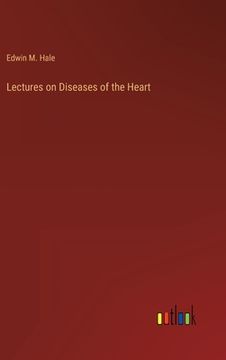 portada Lectures on Diseases of the Heart (en Inglés)