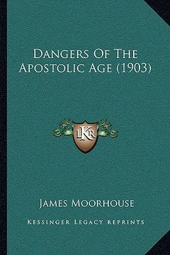 portada dangers of the apostolic age (1903)