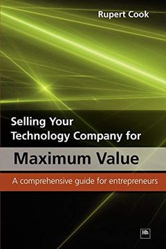 portada Selling Your Technology Company for Maximum Value: A Comprehensive Guide for Entrepreneurs (en Inglés)