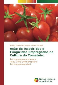portada Ação de Inseticidas e Fungicidas Empregados na Cultura do Tomateiro: Trichogramma pretiosum Riley, 1879 (Hymenoptera: Trichogrammatidae)