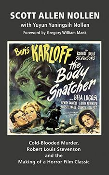 portada The Body Snatcher: Cold-Blooded Murder, Robert Louis Stevenson and the Making of a Horror Film Classic (Hardback) 