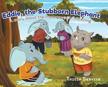 portada Eddie, the Stubborn Elephant: A Story About the Importance of Listening (en Inglés)