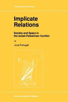 portada implicate relations: society and space in the israeli-palestinian conflict (in English)