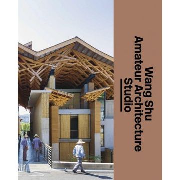 portada Wang Shu. Amateur Architecture Studio (in Spanish)