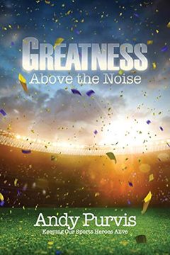 portada Greatness Above the Noise (en Inglés)
