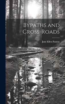 portada Bypaths and Cross-Roads (en Inglés)